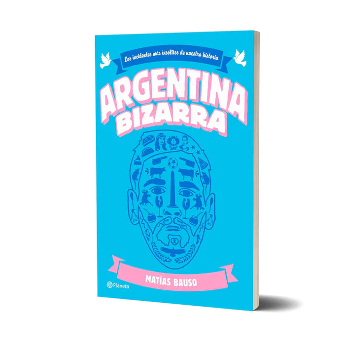 Argentina Bizarra History Book by Matías Bauso - Editorial Planeta (Spanish)