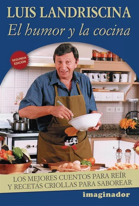 El Humor Y La Cocina - Cook Book by Luis Landriscina - Editorial Grupo Imaginador (Spanish)