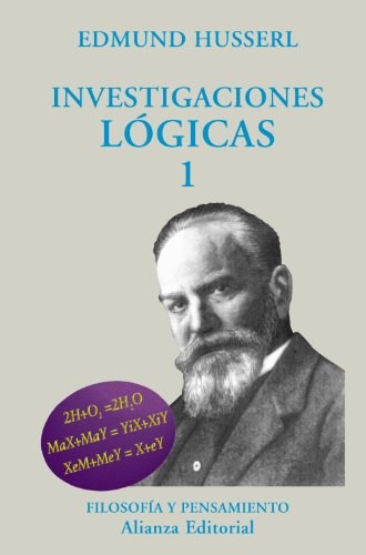 Husserl Edmund | Investigaciones Lógicas | Edit : Alianza (Spanish)