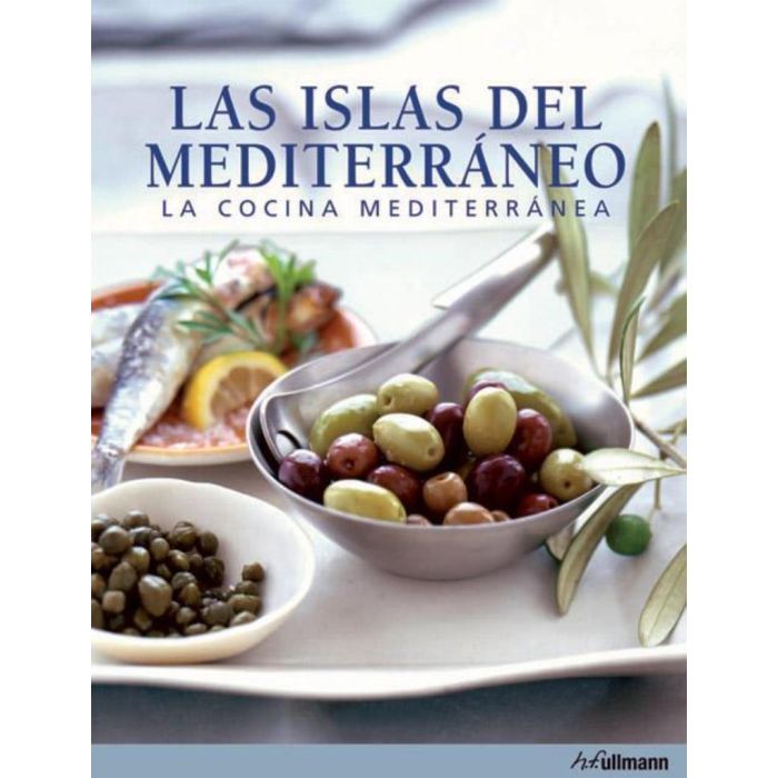 Islas Del Mediterráneo - La Cocina mediterránea - Cook Book by Fabien Bellahsen - Editorial H.F. Ullmann (Spanish)
