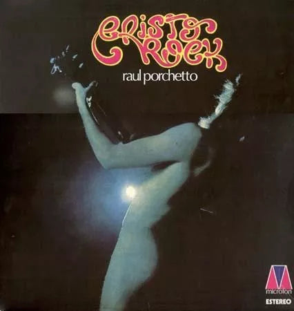 Raúl Porcheto Vinyl: Cristo Rock - Limited Edition Record