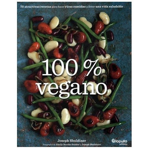 100% Vegano Cookbook by Shuldiner - Catapulta Publishing (Spanish)
