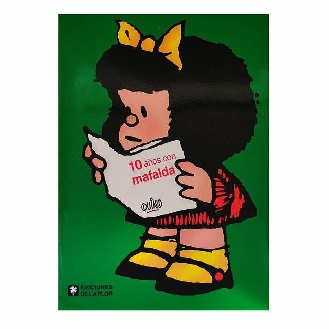 10 Años Con Mafalda Humor Gráfico Libro Tapa Blanda Graphic Humor Book by Quino - Ediciones De La Flor (Spanish Edition)