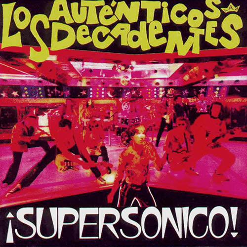 Los Auténticos Decadentes - Supersónico LP : Rock and Pop Argentino
