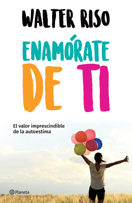 Walter Riso : 'Enamórate de Ti', by Editorial Planeta (Spanish)