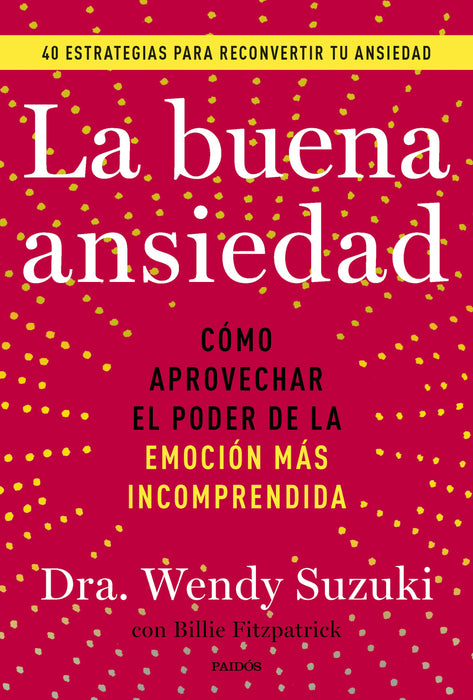 Wendy Suzuki - Billie Fitzpatrick : 'La Buena Ansiedad', by Editorial Paidos (Spanish)