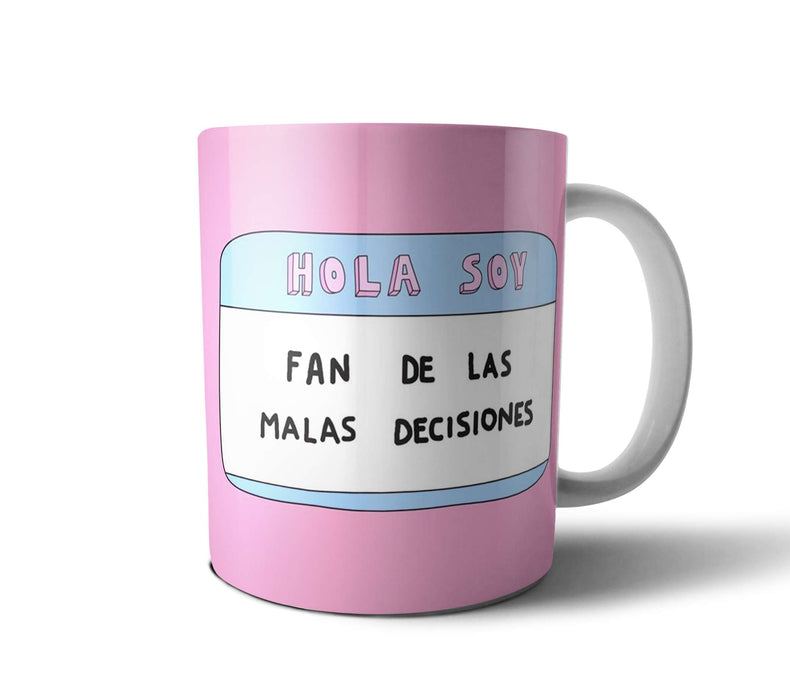 Punto Bizarro | Witty Quotes Ceramic Mug: Fun Phrases Cup, 'Hola, Soy Fan de las Malas Decisiones' - Unique Humor in Every Sip