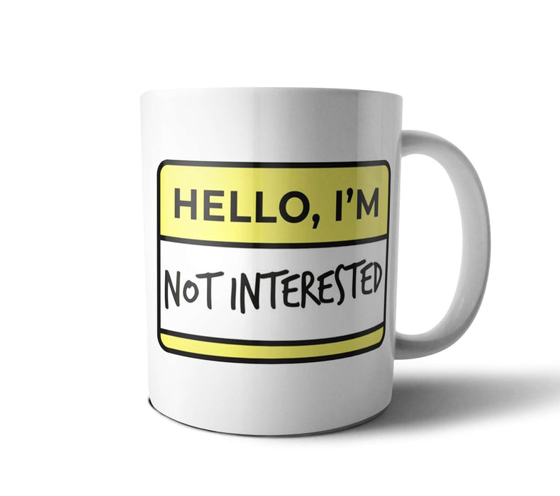 Punto Bizarro | Witty Quotes Ceramic Mug: Hello, I'm Not Interested - Fun Phrases for a Unique Sip