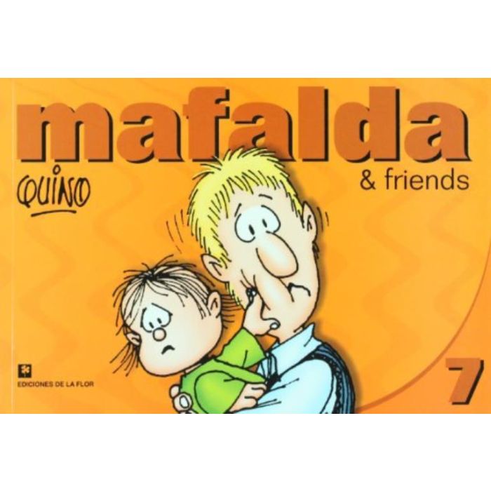 7. Mafalda & Friends - Fiction Book - by Quino - De La Flor Editorial - (Spanish)