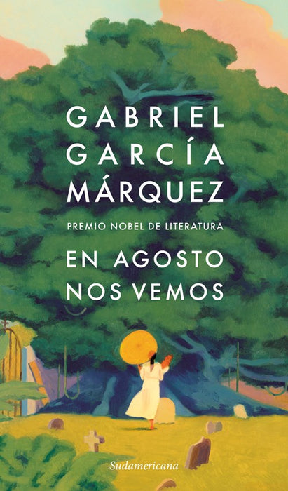 Modern & Contemporary Fiction: En Agosto nos Vemos - Gabriel Garcia Marquez | Edit Sudamericana