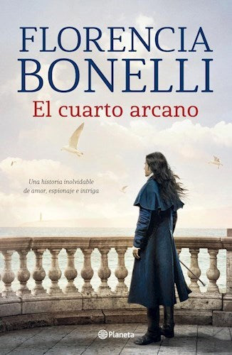 Florencia Bonelli's El Cuarto Arcano: Romantic Fiction - Edit: Planet (Spanish)
