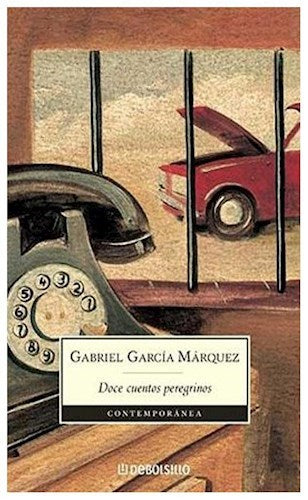 Modern & Contemporary Fiction: Doce Cuentos Peregrinos - Gabriel García Márquez | Edit: De Bolsillo