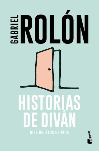 Gabriel Rolón: Historias de Diván | Editorial Booket | General Psychology (Spanish)