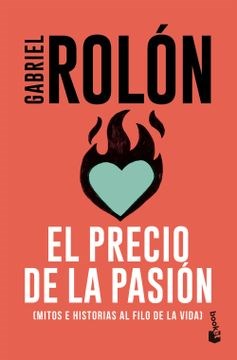 Gabriel Rolón: El Precio de la Pasión | Editorial Booket | Meditation & More (Spanish)