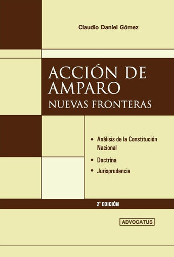 Acción De Amparo (Nuevas Fronteras) - Law Book - by Claudio D. Gomez - Advocatus Editorial (Spanish)