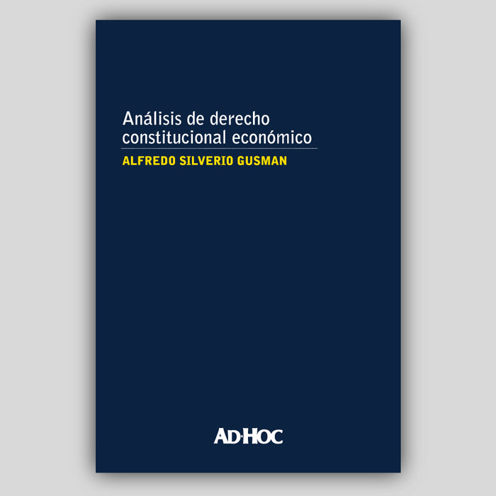 Análisis De Derecho Constitucional Económico - Law Book - by Alfredo S. Gusman - Ad-Hoc Editorial (Spanish)