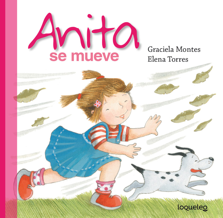 Anita Se Mueve Children's Book by Montes, Graciela - Editorial Loqueleo (Spanish Edition)