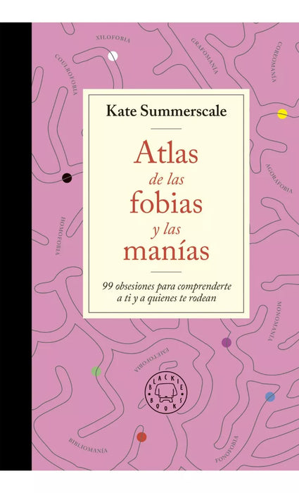 Atlas De Las Fobias Y Las Manias - Self-Help Book by Kate Summerscale -  Editorial Blackie Books (Spanish)