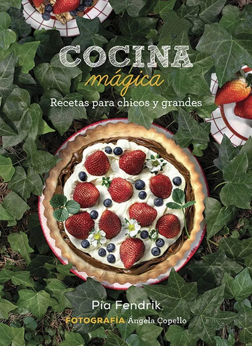 Cocina Mágica - Cook Book by Pía Fendrik - Editorial Larivière (Spanish)