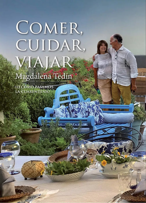 Comer, Cuidar, Viajar (o Como Pasamos La Cuarentena) - Cook Book by Magdalena Tedín - Editorial Maizal (Spanish)