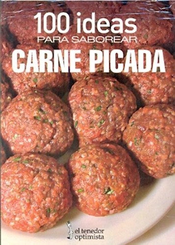 Cookbook: 100 Ideas to Savor Ground Meat by Balve Beatriz Gargola (Spanish)