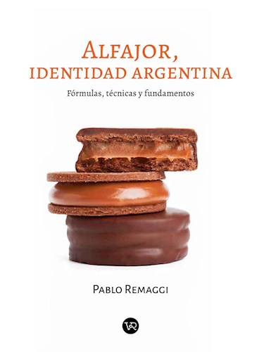 Cookbook | Remaggi Pablo: Alfajor, Identidad Argentina by V&R Editoras SA | A Culinary Journey (Spanish)