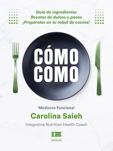 Cookbook | Saieh : Como, Como by Ediquid Editorial | Mastering Culinary Delights (Spanish)