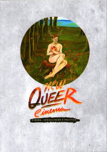 New Queer Cinema: Cinema, Sexuality, and Politics - New Queer Cinema. Cinema, Sexualidade E Política