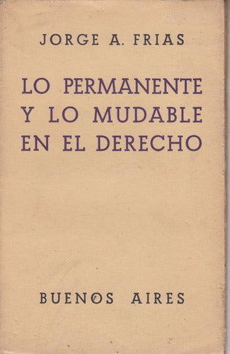 1941 Lo Permanente Y Lo Mudable En Derecho Jorge Frias Adsum 0