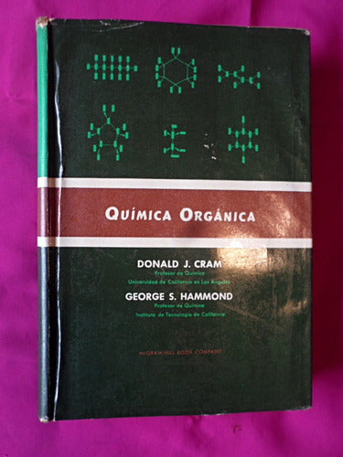 Quimica Organica - Donald J. Cram, George S. Hammonnd - 1963 0