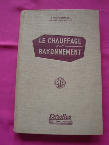 Calefacción Radiante Le Chauffage Par Rayonnement Shoemaker 0