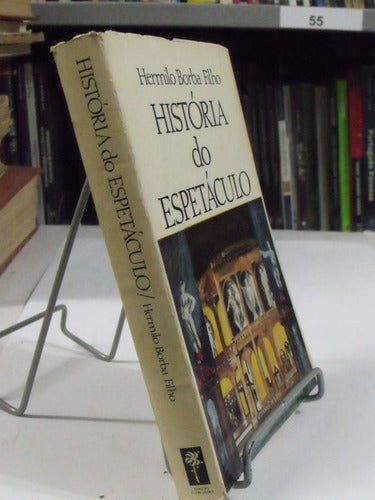 Livro História Do Espetaculo - Hermilo Borba Filho 2