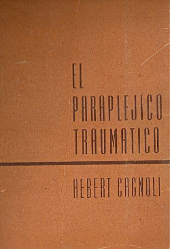 El Paraplejico Traumatico - Hebert Cagnoli 0