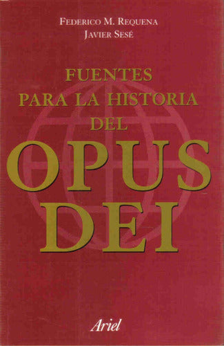 Ariel Fuentes Para La Historia Del Opus Dei - Requena Sese 0