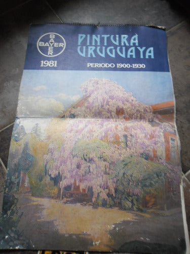 Almanaque Bayer Año 81 Pintura Uruguaya 1900 - 1930 0