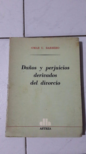 "Damages and Detriments Derived from Divorce, Barbero - Poetry Book" - Daños Y Perjuicios Derivados Del Divorcio Barbero