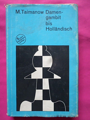 Ajedrez Damen-gambit Bis Hollandisch - Mark Taimanow 0