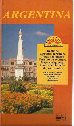 Argentina Guia Turistica Paso A Paso - Grupo Editorial Norma 0