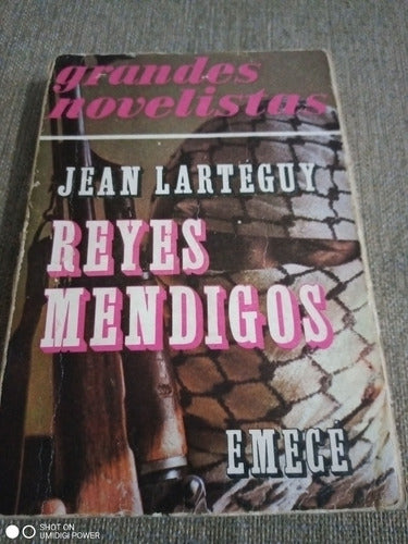 Reyes Mendigos. Jean Larteguy Ed. Emecé - Grandes Novelis 0