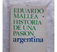 Historia De Una Pasion Argentina - Eduardo Mallea - 1975 0