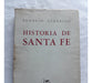 Historia De Santa Fe - Leoncio Gianello - El Litoral 1955 0