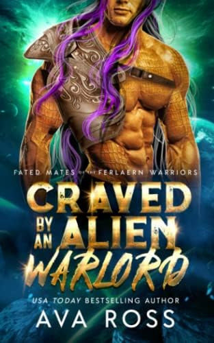 Craved By An Alien Warlord: A Captivating Sci-Fi Romance Adventure - Libro: Craved By An Alien Warlord (Fated Mates Of The