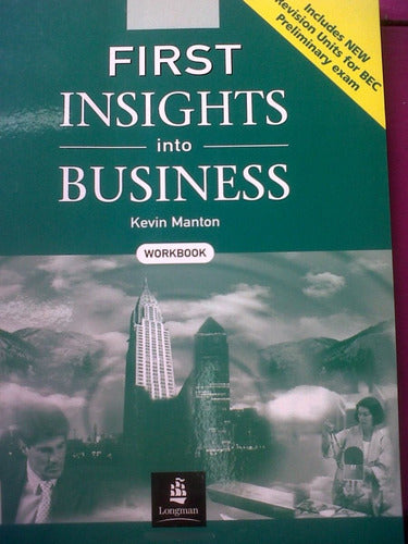First Insights Into Business - Workbook - First Insights Into Business - Workbook