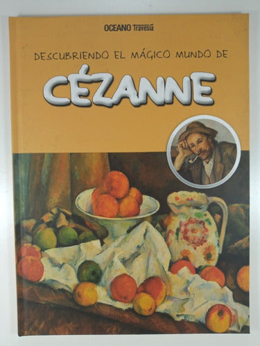 SORELLA LIBROS - Descubriendo El Magico Mundo De Cezanne - Libro Infantil 1