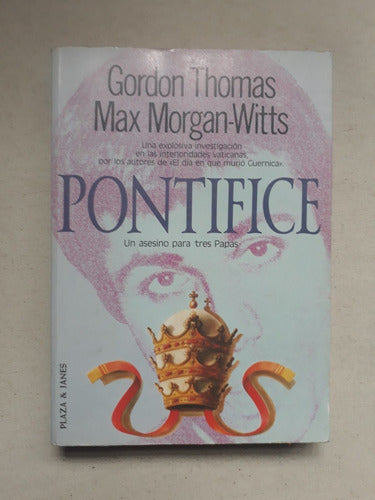 Pontifice - Gordon Thomas Max Morgan Witts - Plaza & Janes 0