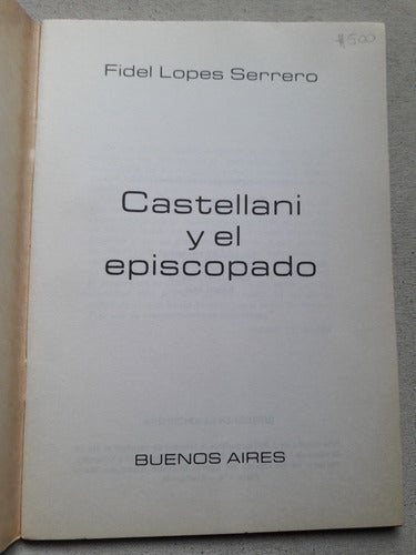 Castellani Y El Episcopado - Fidel Lopes Serrero - Año 1982 1