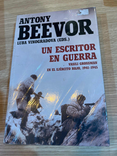 Antony Beevor - Un Escritor En Guerra 0