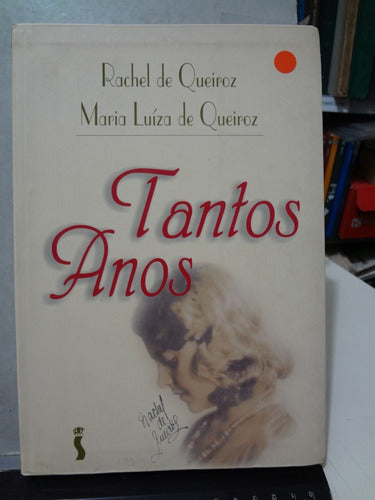 Livro Tantos Anos Rachel De Queiroz E Maria Luíza De Queiroz 0