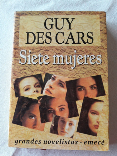 Siete Mujeres - Guy Des Cars - Emece 1991 0