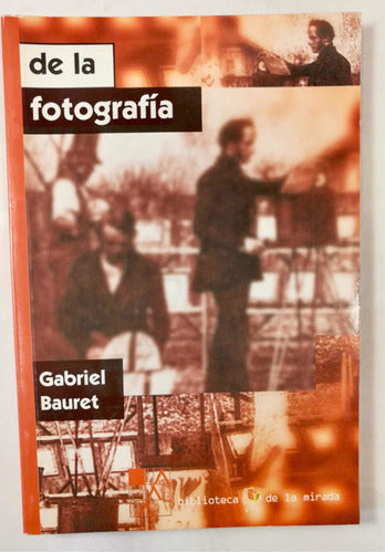 De La Fotografía Gabriel Bauret 0